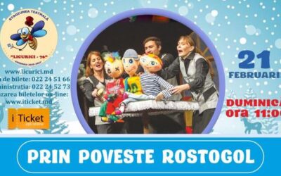 Spectacolul «PRIN POVESTE ROSTOGOL»